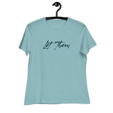Load image into Gallery viewer, Let Them Black/Blue Women&#39;s Relaxed T-Shirt Anyway Socks Heather Blue Lagoon S 
